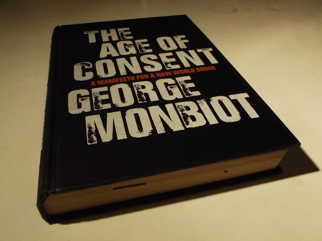 The Age Of Consent by George Monbiot